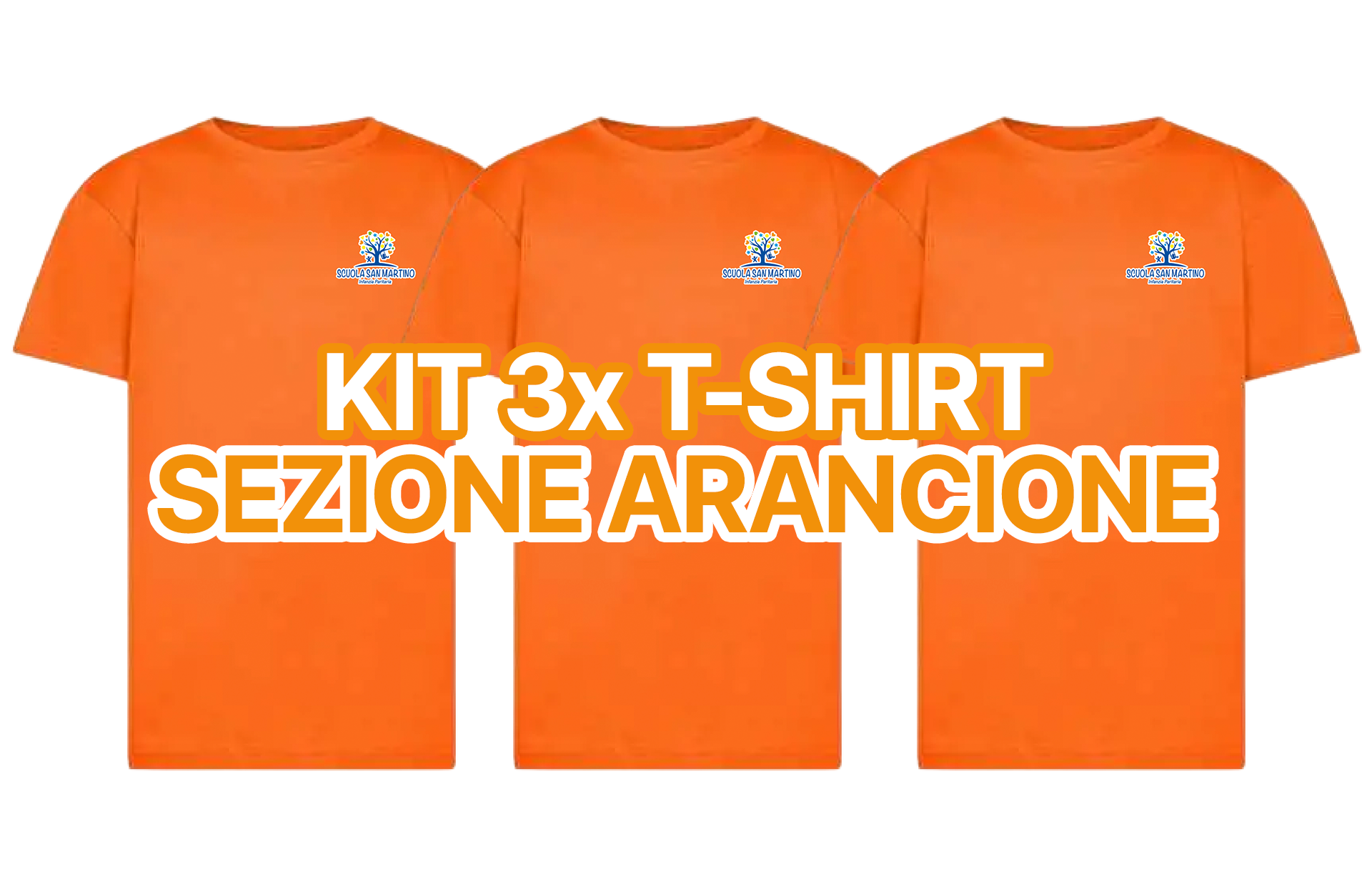 Kit 3x T-Shirt (Sezione Arancione) - SCUOLA SAN MARTINO