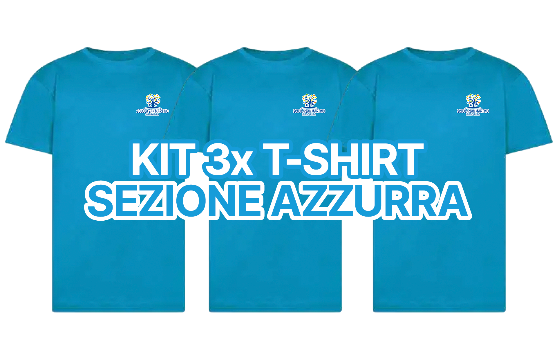 Kit 3x T-Shirt (Sezione Azzurra) - SCUOLA SAN MARTINO