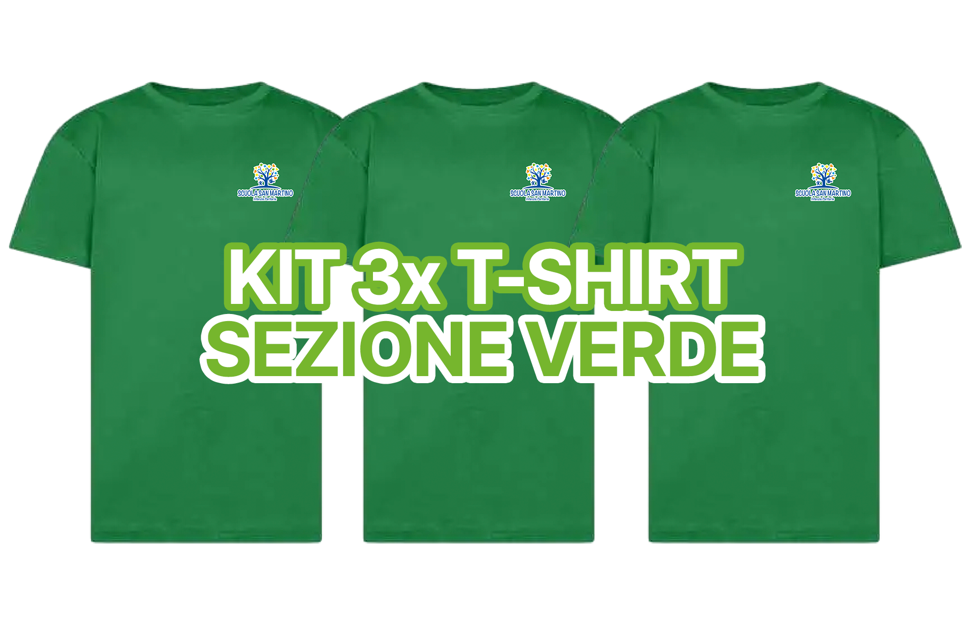 Kit 3x T-Shirt (Sezione Verde) - SCUOLA SAN MARTINO